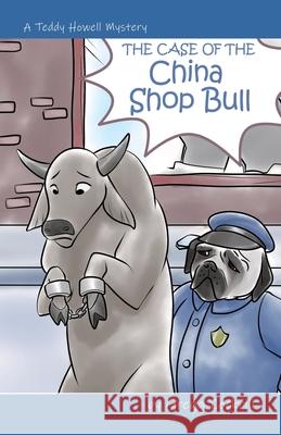 The Case of the China Shop Bull Gregg Cockrill, Stef St Denis 9780228820727 Tellwell Talent - książka