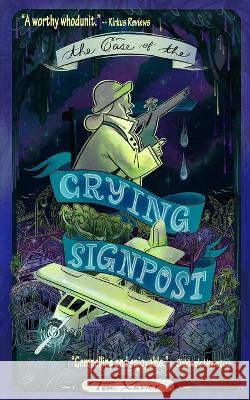 The Case of the Crying Signpost Tom Xavier   9781088128534 IngramSpark - książka