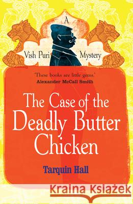 The Case of the Deadly Butter Chicken Tarquin Hall 9780099561873  - książka