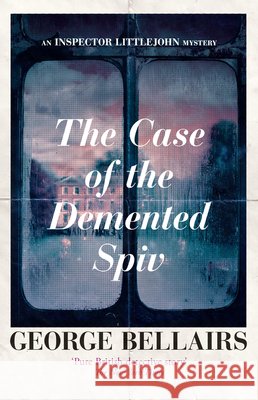 The Case of the DeMented Spiv George Bellairs 9781504092555 Open Road Media Mystery & Thri - książka