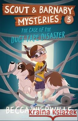 The Case of the Duct Tape Disaster Becca Wierwille Brad Smith 9781961066175 Beloved Chronicles LLC - książka
