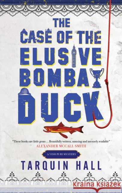 The Case of the Elusive Bombay Duck Tarquin Hall 9781448308217 Canongate Books - książka
