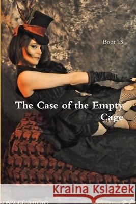 The Case of the Empty Cage Boot Ls 9781365244261 Lulu.com - książka