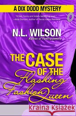 The Case of the Flashing Fashion Queen: A Dix Dodd Mystery Norah Wilson Heather Doherty 9781927651025 Something Shiny Press - książka