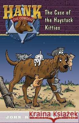 The Case of the Haystack Kitties John R Erickson Gerald L Holmes  9781591881308 Maverick Books (TX) - książka