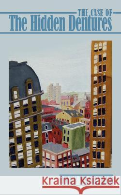 The Case of the Hidden Dentures Magruder, Owen 9781434327765 Authorhouse - książka
