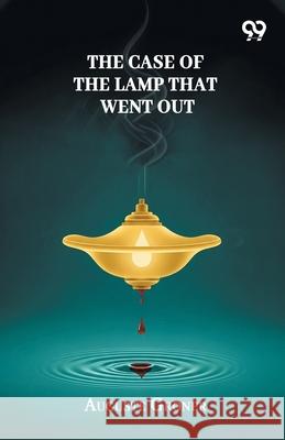 The Case Of The Lamp That Went Out Auguste Groner 9789374830369 Double 9 Books - książka