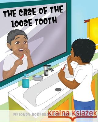 The Case of the Loose Tooth Melondy Roberson James Ural 9781734704235 Laru Agency - książka