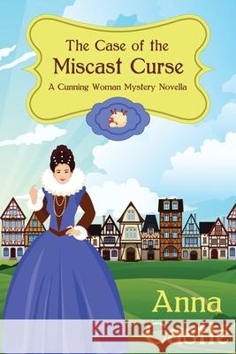 The Case of the Miscast Curse Anna Castle 9781945382543 Anna Castle - książka