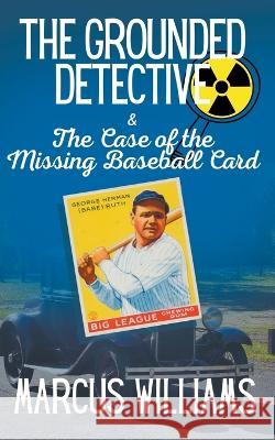 The Case of the Missing Baseball Card Marcus Williams   9798215292853 Williams & Co Publishing LLC - książka