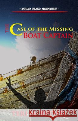 The Case of The Missing Boat Captain Teri M. Bethel 9781099658709 Independently Published - książka