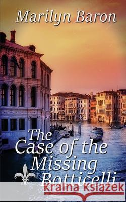 The Case of the Missing Botticelli Marilyn Baron 9781509239702 Wild Rose Press - książka