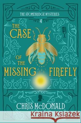 The Case of the Missing Firefly: A modern cosy mystery with a classic crime feel Chris McDonald 9781914480508 Red Dog Press - książka