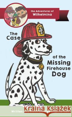The Case of the Missing Firehouse Dog Daphne Self 9781620208410 Emerald House Group - książka