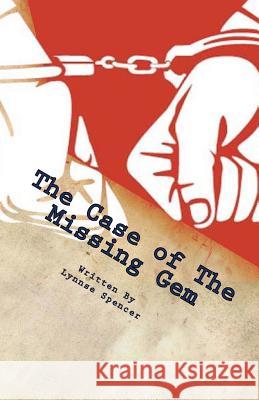 The Case of The Missing Gem: A Hoover Girls Mystery Spencer, Lynnse 9781547078295 Createspace Independent Publishing Platform - książka