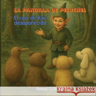 The Case of the Missing Kiwi: Spanish Edition / Edici?n espa?ola Samuel Olin Robbins 9781970400014 Fieldmouse Press - książka