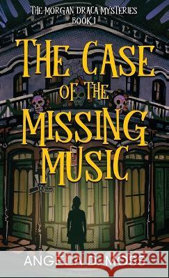 The Case of the Missing Music Angela D Moss   9781737993537 Venerable Siren Publishing, LLC - książka