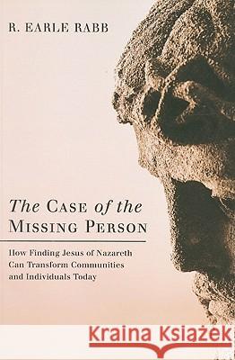 The Case of the Missing Person Rabb, R. Earle 9781606089965 Wipf & Stock Publishers - książka