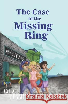 The Case of the Missing Ring Carol Perkins 9781089362289 Independently Published - książka