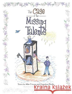 The Case of the Missing Talents Phyllis Benoff - Nadel 9781504358217 Balboa Press - książka