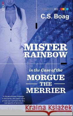 The Case of the Morgue the Merrier C. S. Boag 9781921134685 Xou Pty Ltd - książka