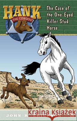 The Case of the One-Eyed Killer Stud Horse John R. Erickson Gerald L. Holmes 9781591881087 Maverick Books (TX) - książka