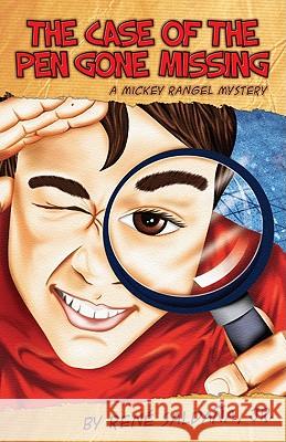 The Case of the Pen Gone Missing/El Caso de La Pluma Perdida: A Mickey Rangel Mystery/Coleccion Mickey Rangel, Detective Privado Rene Saldan Carolina Villarroel 9781558855557 Pinata Books - książka