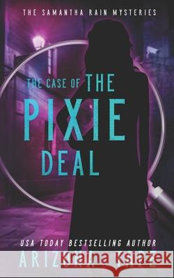 The Case Of The Pixie Deal Arizona Tape 9798538433780 Independently Published - książka