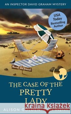 The Case of the Pretty Lady Grace Dagnall, Alison Golden 9780988795525 Mesa Verde Publishing - książka