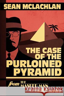 The Case of the Purloined Pyramid Sean McLachlan 9781986473682 Createspace Independent Publishing Platform - książka