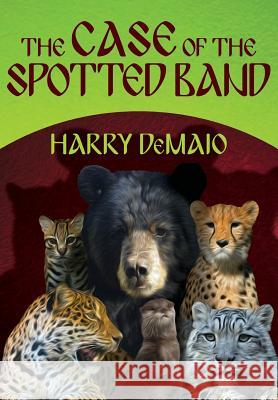 The Case of the Spotted Band: Octavius Bear: Book 2 Harry B. DeMaio 9781780927145 MX Publishing - książka
