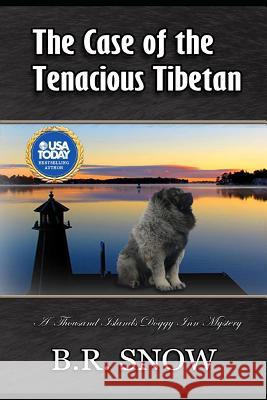 The Case of the Tenacious Tibetan B. R. Snow 9781942691563 B.R. Snow - książka