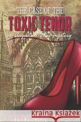 The Case of the Toxic Tenor Ashleigh Evans Taylor Va Susan Moore Jordan 9781091877627 Independently Published - książka