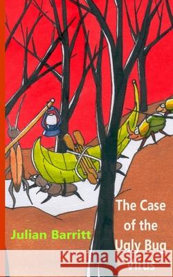 The Case of the Ugly Bug Virus Julian Barritt 9781484060476 Createspace - książka