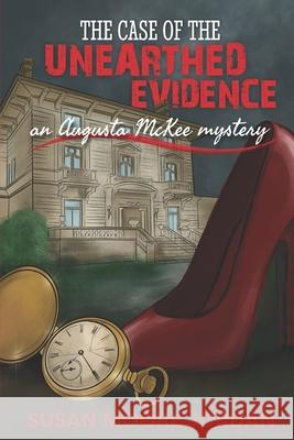 The Case of the Unearthed Evidence Ashleigh Evans Stephen R. Krame Taylor Van Kooten 9781950625116 Shaggy Dog Productions, LLC - książka