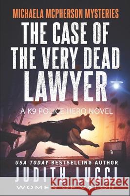 The Case of the Very Dead Lawyer Margaret Daly Judith Lucci 9781099362231 Independently Published - książka