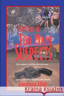 The Case of Too Many Suspects Tom Gnagey Garrison Flint 9781520677255 Independently Published - książka