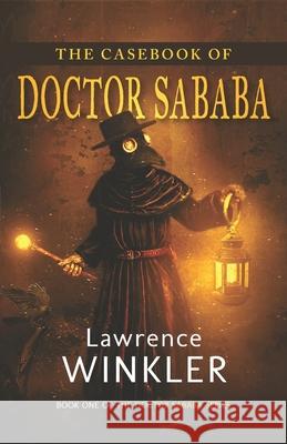 The Casebook of Doctor Sababa Lawrence Winkler 9781988429502 Bellatrix - książka