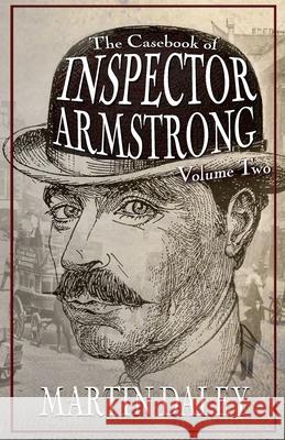 The Casebook of Inspector Armstrong - Volume 2 Martin Daley 9781787052185 MX Publishing - książka