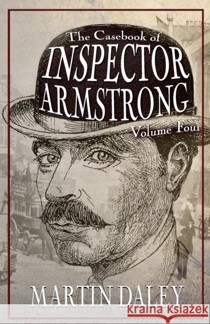 The Casebook of Inspector Armstrong - Volume 4 Martin Daley 9781787056428 MX Publishing - książka