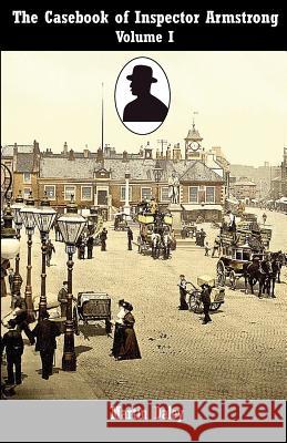 The Casebook of Inspector Armstrong: v. 1 Martin Daley 9781901091519 Baker Street Studios - książka