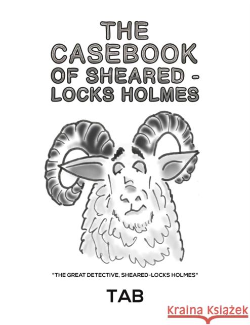 The Casebook of Sheared-Locks Holmes Tab 9781398409569 Austin Macauley Publishers Ltd - książka