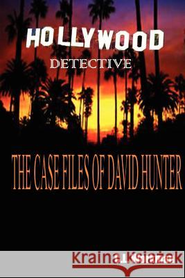 The Casefiles Of David Hunter C., L. Workman 9781430319238 Lulu.com - książka