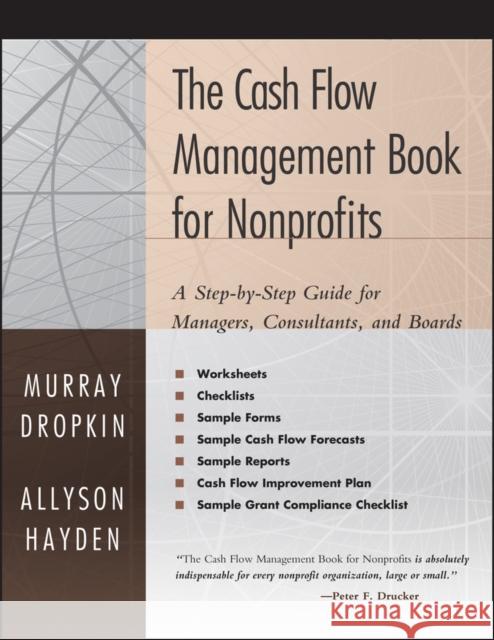 The Cash Flow Management Book for Nonprofits: A Step-By-Step Guide for Managers and Boards Dropkin, Murray 9780787953850 Jossey-Bass - książka