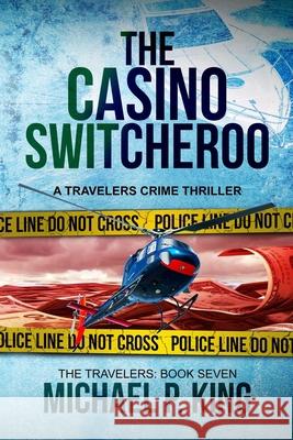 The Casino Switcheroo Michael P. King 9780999364871 Blurred Lines Press - książka