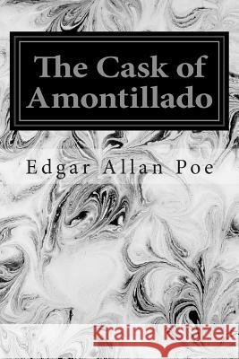 The Cask of Amontillado Edgar Allan Poe 9781496175083 Createspace - książka