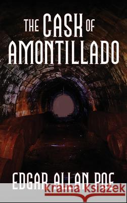 The Cask of Amontillado: Fifteen of Edgar Allan Poe's Greatest Stories Edgar Allan Poe 9781947844599 Suzeteo Enterprises - książka