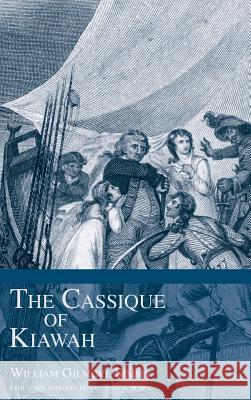 The Cassique of Kiawah William Gilmore Simms Sean R. Busick 9781540203670 History Press Library Editions - książka