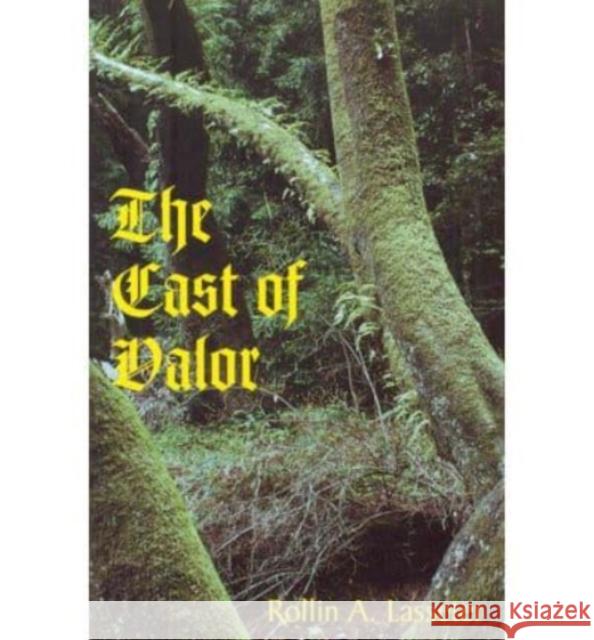 The Cast of Valor Rollin A. Lasseter Patricia Buckley Bozell 9781587311000 St. Augustine's Press - książka