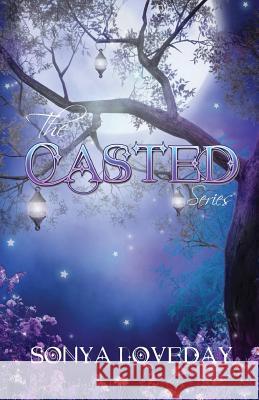 The Casted Series: Casted and Spelled - The Complete Series Mrs Sonya L. Loveday 9781540759924 Createspace Independent Publishing Platform - książka